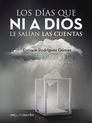 cover image of Los días que ni a Dios le salían las cuentas
